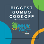 Image of Lagcoe to Host Lafayette, Louisiana, Biggest Gumbo Cookoff - Roux Fest